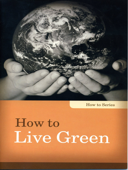 Title details for How to Live Green by Linda Kita-Bradley - Wait list